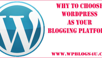 Why to Choose WordPress as Your Blogging Platform!
