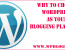 Why to Choose WordPress as Your Blogging Platform!