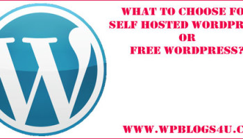 Self Hosted WordPress Or Free WordPress?